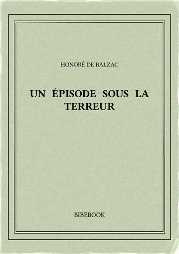 Balzac honore de   un episode sous la terreur
