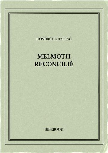 Balzac honore de   melmoth reconcilie