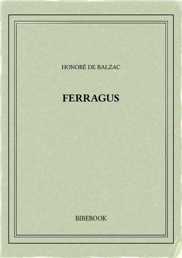 Balzac honore de   ferragus