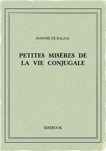 Balzac honore de   petites miseres de la vie conjugale