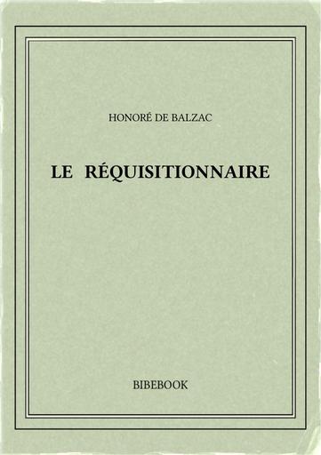 Balzac honore de   le requisitionnaire