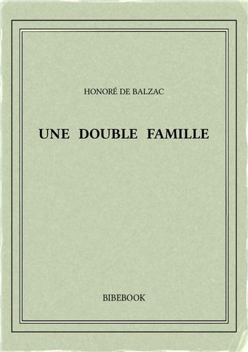 Balzac honore de   une double famille