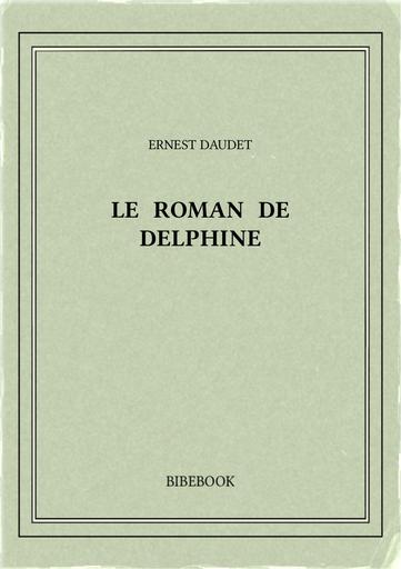 Daudet ernest   le roman de delphine