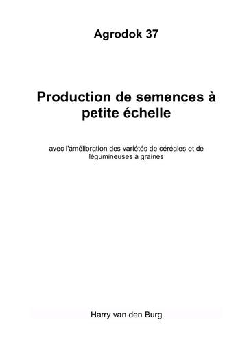 Agrodok   37   Production de semences a petite echelle