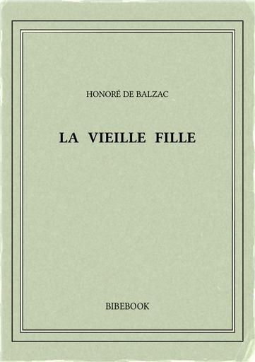 Balzac honore de   la vieille fille