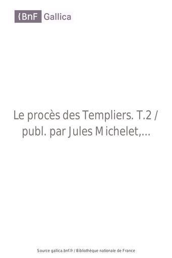Le procès des Templiers T [   ] bpt6k2081900