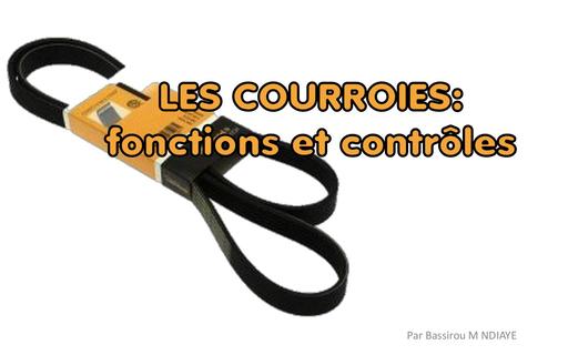 Les courroies principe fonctionnement et controle sommaire